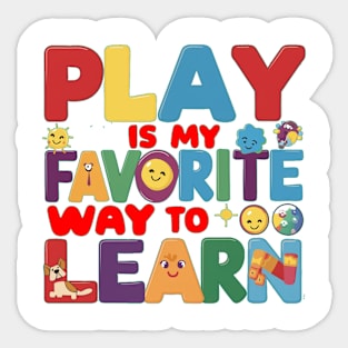 Play Is My Favorite Way To Learn Sticker